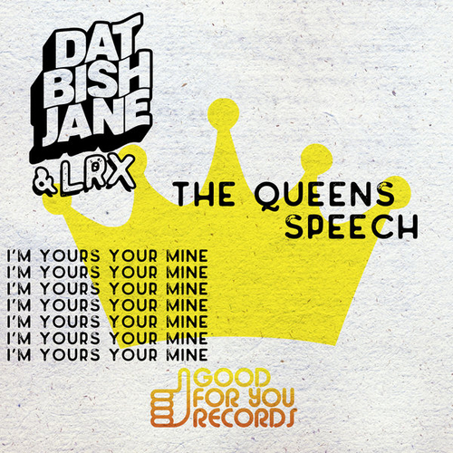 Dat Bish Jane, LRX - The Queens Speech [GFY450]